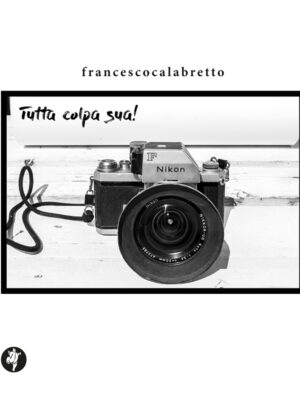 Tutta colpa sua!