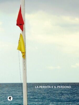 La perdita e il perdono