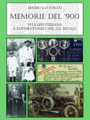 Memorie del '900. Vita quotidiana a Locorotondo nel XX secolo. Vol 1